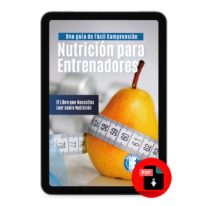 Nutrición para Entrenadores - Una Guía de Fácil Comprensión