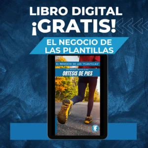 El Negocio de las Plantillas - Ortesis de Pie - Ebook Gratuito