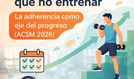 Entrenar es mejor que no entrenar: la adherencia como eje del progreso