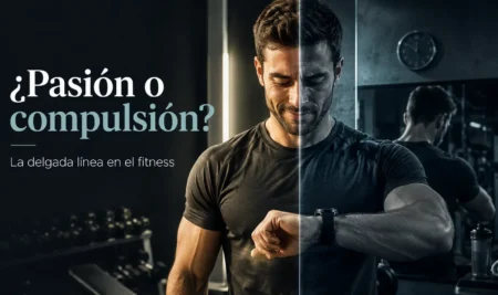 Más allá de la disciplina: cómo identificar y contextualizar el ejercicio compulsivo en el ámbito del entrenamiento